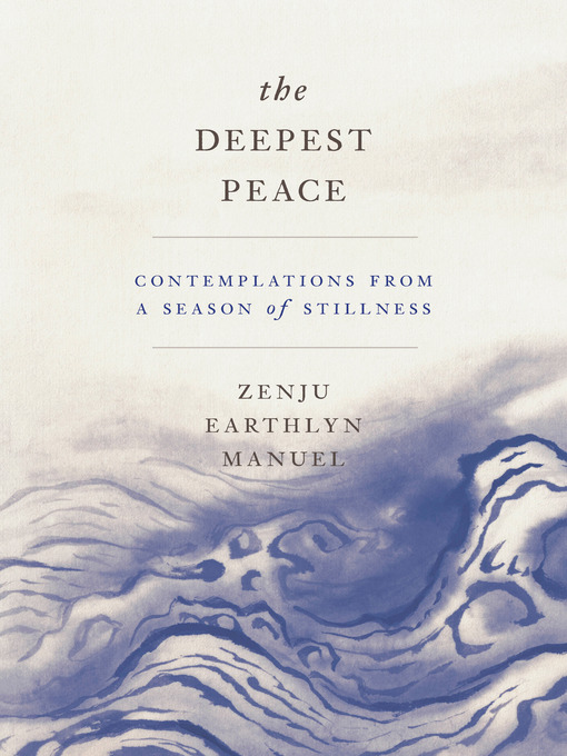 Title details for The Deepest Peace by Zenju Earthlyn Manuel - Available